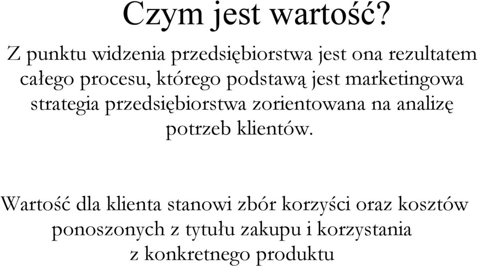 któreg pdstawą jest marketingwa strategia przedsiębirstwa zrientwana na