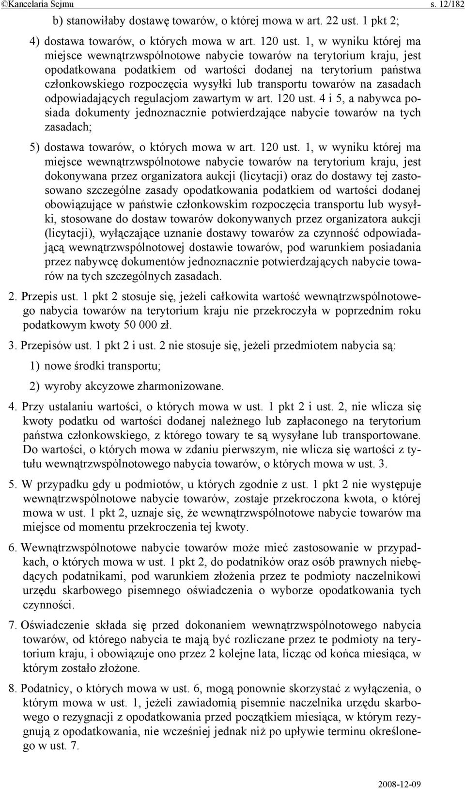 transportu towarów na zasadach odpowiadających regulacjom zawartym w art. 120 ust.