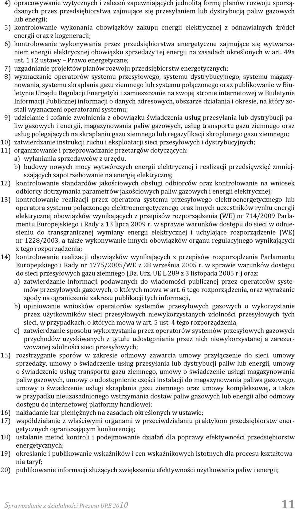 wytwarzaniem energii elektrycznej obowiązku sprzedaży tej energii na zasadach określonych w art. 49a ust.