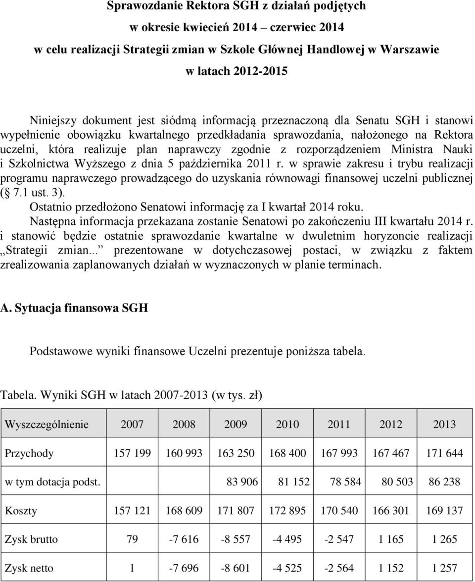 rozporządzeniem Ministra Nauki i Szkolnictwa Wyższego z dnia 5 października 2011 r.