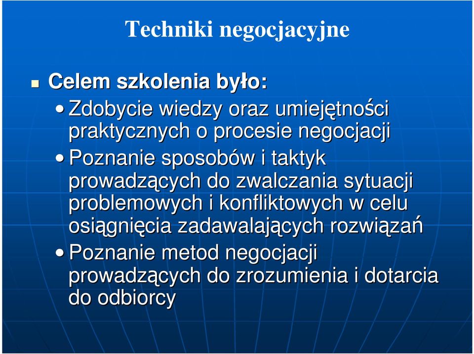 zwalczania sytuacji problemowych i konfliktowych w celu osiągni gnięcia