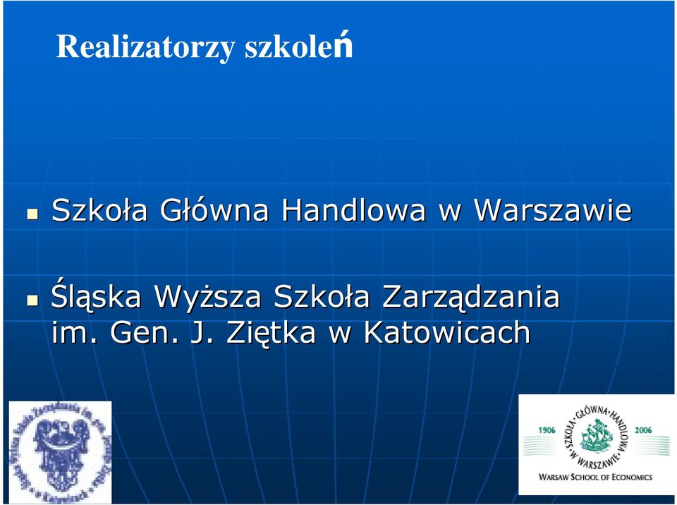 Śląska WyŜsza Szkoła a