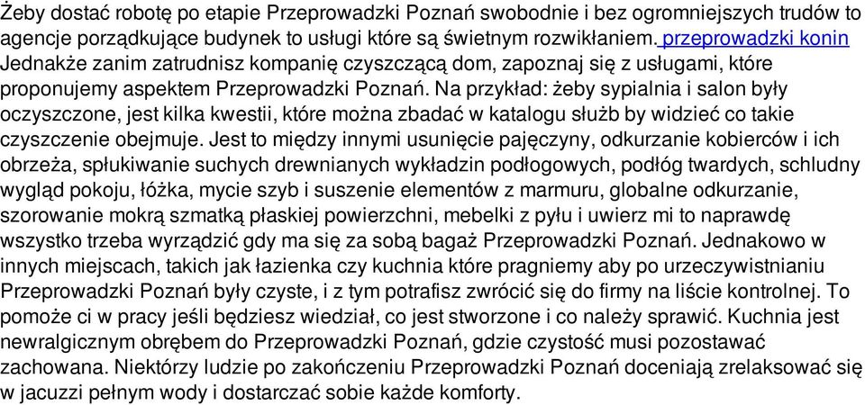 Na przykład: żeby sypialnia i salon były oczyszczone, jest kilka kwestii, które można zbadać w katalogu służb by widzieć co takie czyszczenie obejmuje.