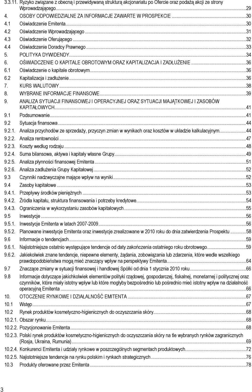 OŚWIADCZENIE O KAPITALE OBROTOWYM ORAZ KAPITALIZACJA I ZADŁUŻENIE...36 6.1 Oświadczenie o kapitale obrotowym...36 6.2 Kapitalizacja i zadłużenie...36 7. KURS WALUTOWY...38 8.