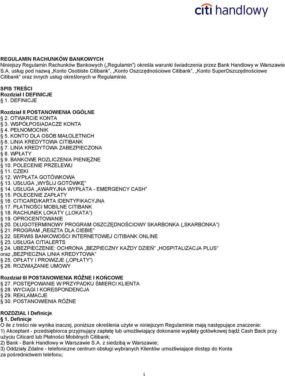 LINIA KREDYTOWA ZABEZPIECZONA 8. WPŁATY 9. BANKOWE ROZLICZENIA PIENIĘŻNE 10. POLECENIE PRZELEWU 11. CZEKI 12. WYPŁATA GOTÓWKOWA 13. USŁUGA WYŚLIJ GOTÓWKĘ 14.