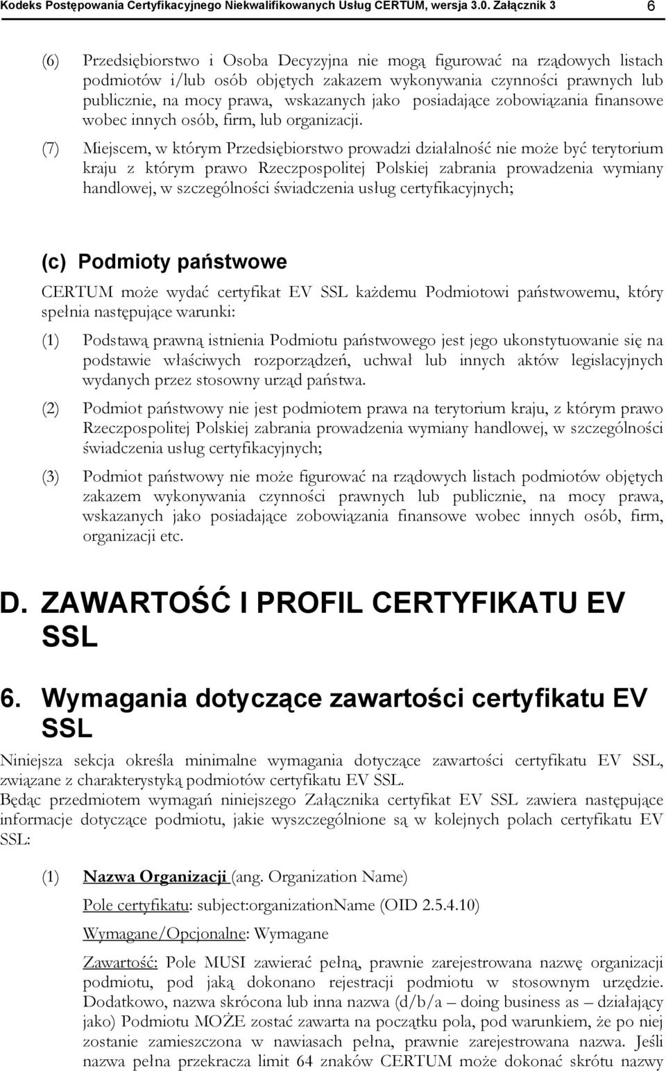 wskazanych jako posiadające zobowiązania finansowe wobec innych osób, firm, lub organizacji.