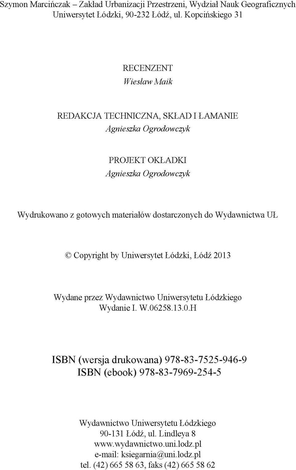 materiałów dostarczonych do Wydawnictwa UŁ Copyright by Uniwersytet Łódzki, Łódź 201