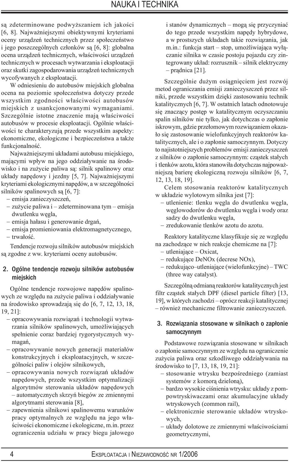 technicznych w procesach wytwarzania i eksploatacji oraz skutki zagospodarowania urządzeń technicznych wycofywanych z eksploatacji.