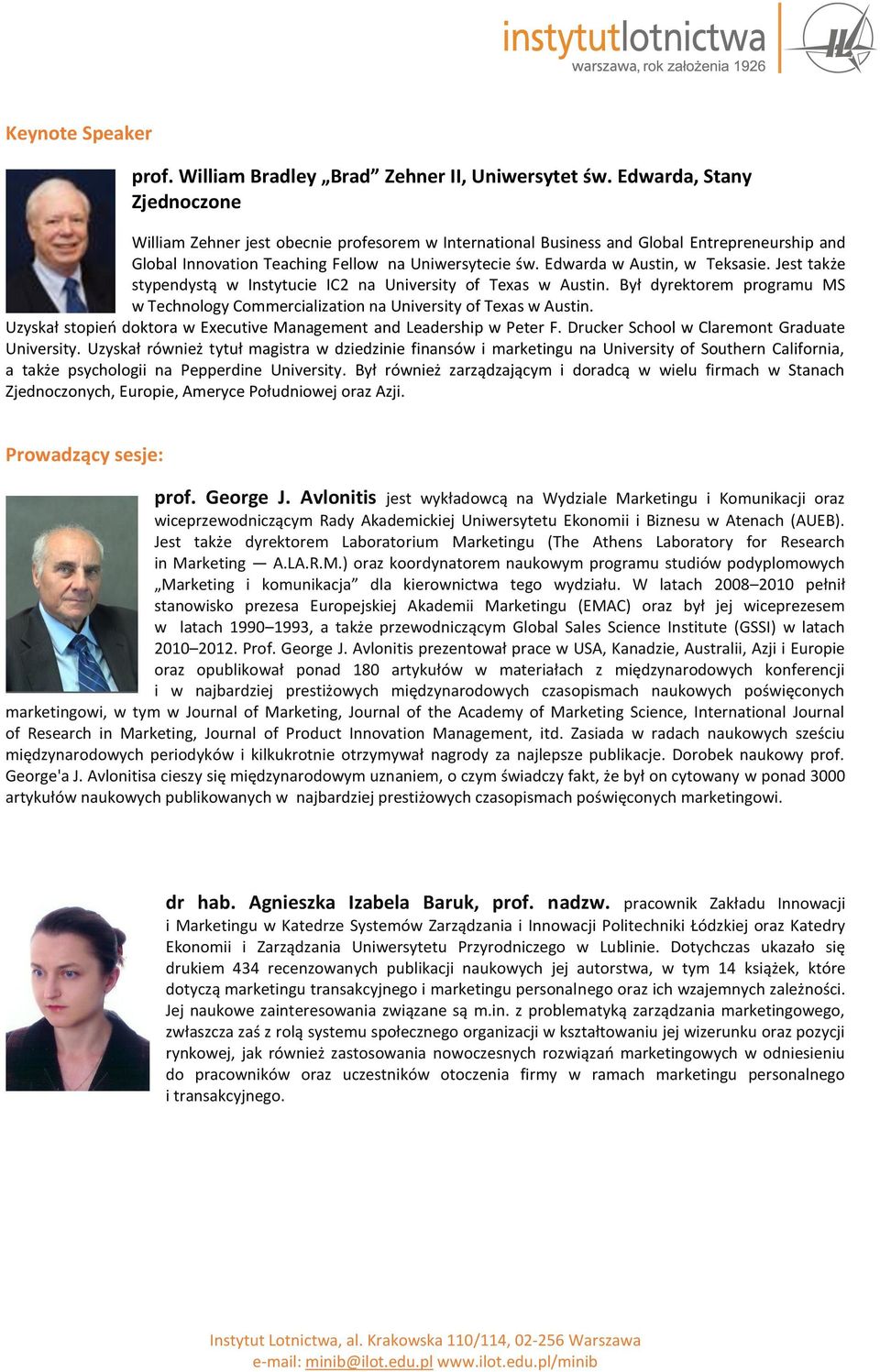 Edwarda w Austin, w Teksasie. Jest także stypendystą w Instytucie IC2 na University of Texas w Austin. Był dyrektorem programu MS w Technology Commercialization na University of Texas w Austin.