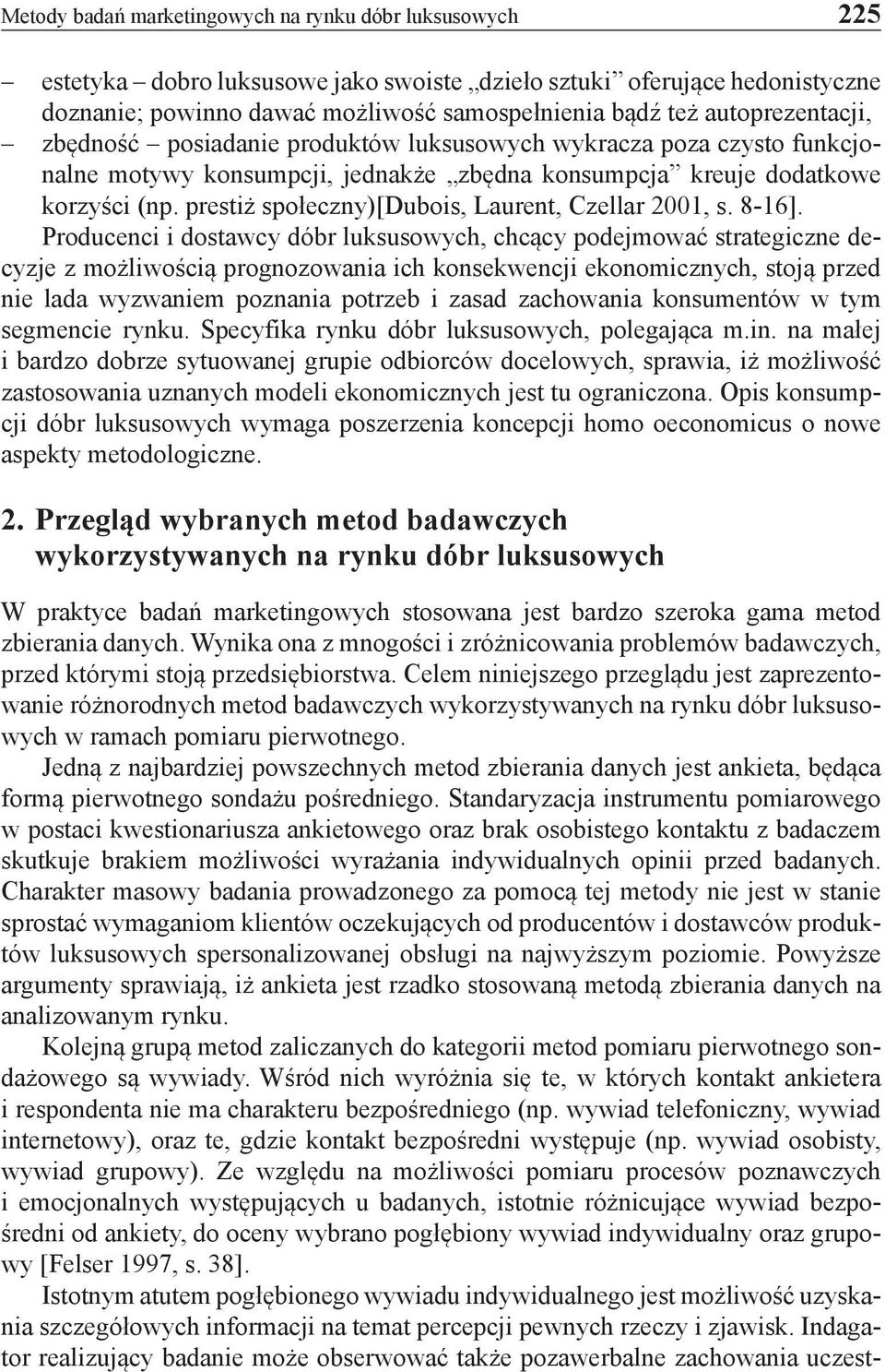 prestiż społeczny)[dubois, Laurent, Czellar 2001, s. 8-16].