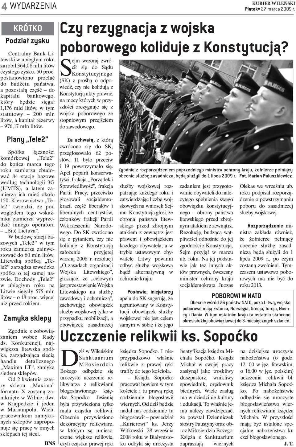 Plany Tele2 Spółka łączności komórkowej Tele2 do końca marca tego roku zamierza zbudować 84 stacje bazowe według technologii 3G (UMTS), a latem zamierza ich mieć około 150.