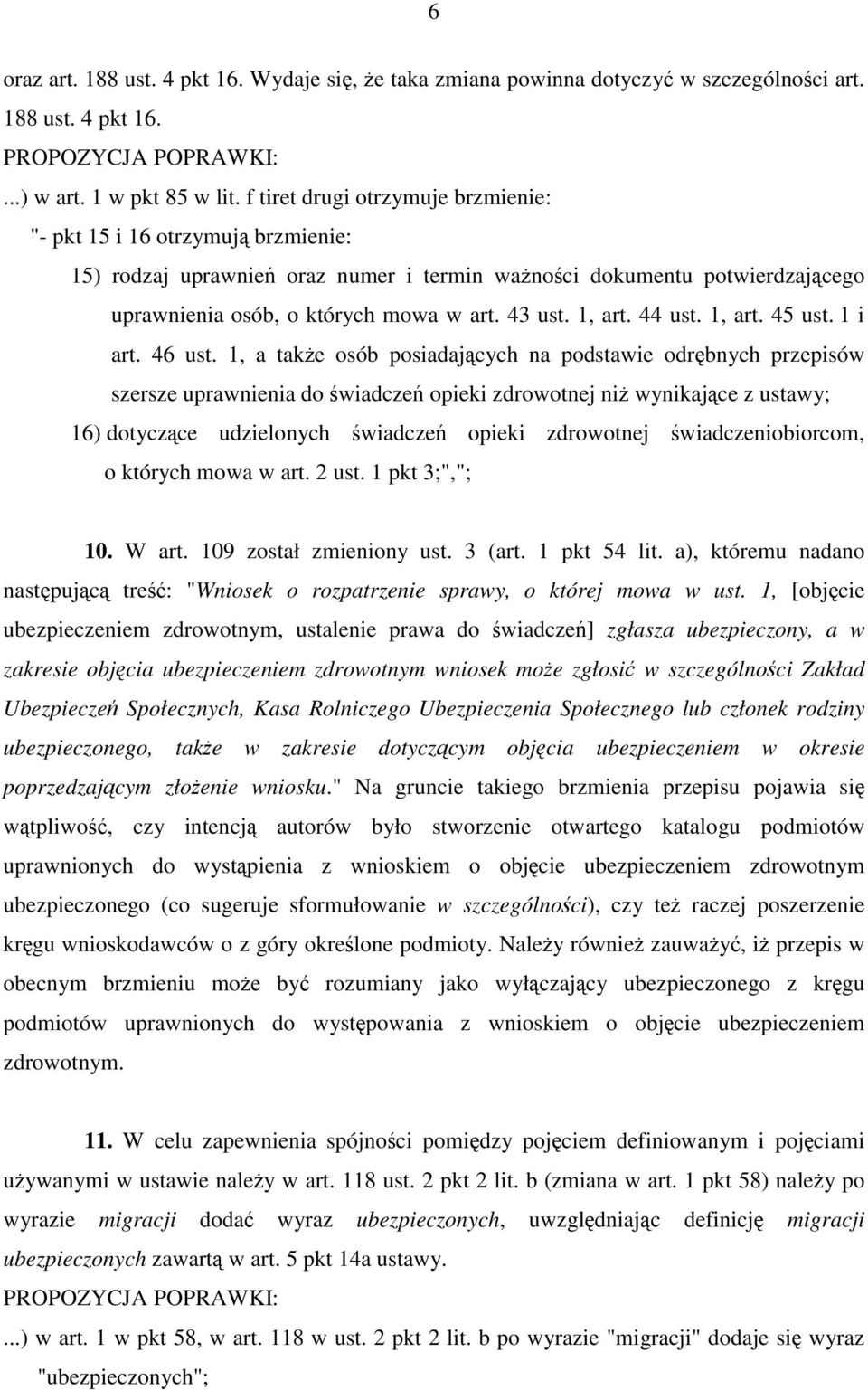 1, art. 44 ust. 1, art. 45 ust. 1 i art. 46 ust.