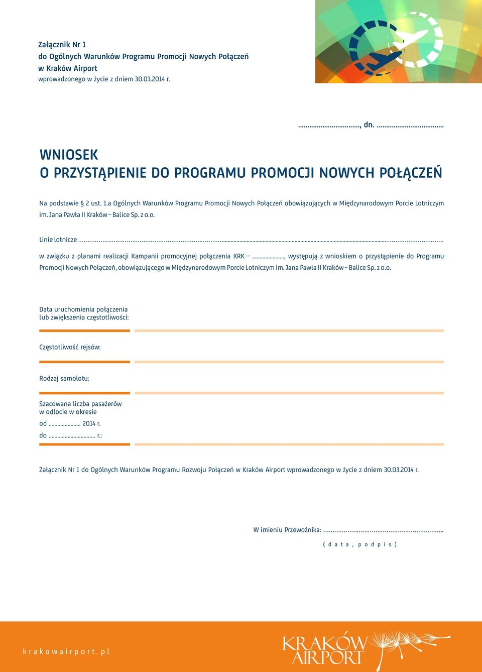 Jana Pawła II Kraków Balice Sp. z o.o. Linie lotnicze.... w związku z planami realizacji Kampanii promocyjnej połączenia KRK.