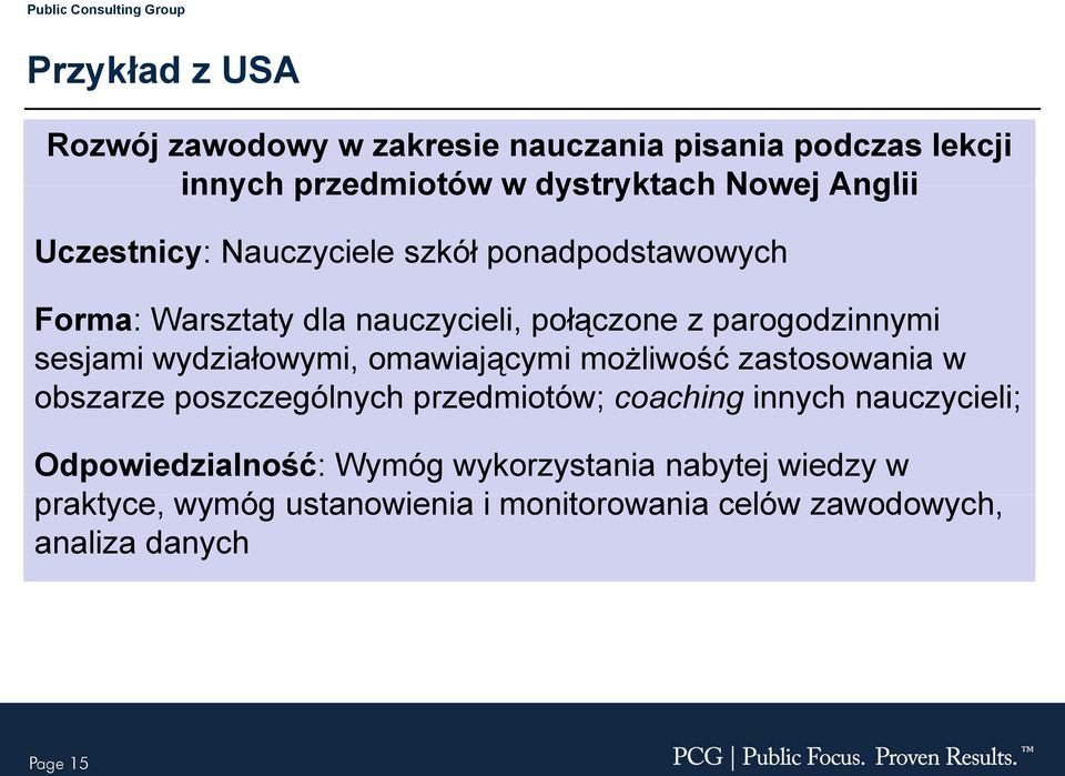 wydziałowymi, omawiającymi możliwość zastosowania w obszarze poszczególnych przedmiotów; coaching innych nauczycieli;