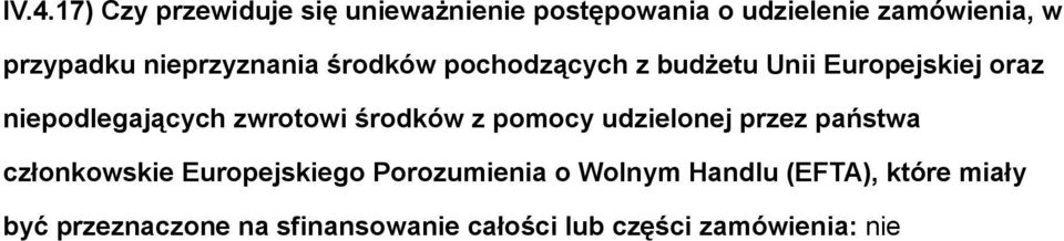 zwrotowi środków z pomocy udzielonej przez państwa członkowskie Europejskiego Porozumienia o