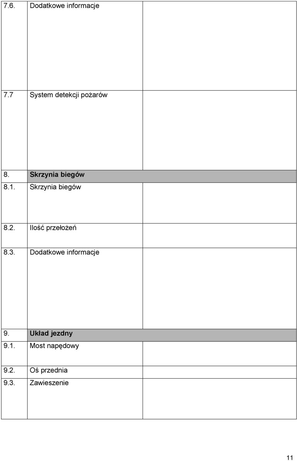 Skrzynia biegów 8.2. Ilość przełożeń 8.3.