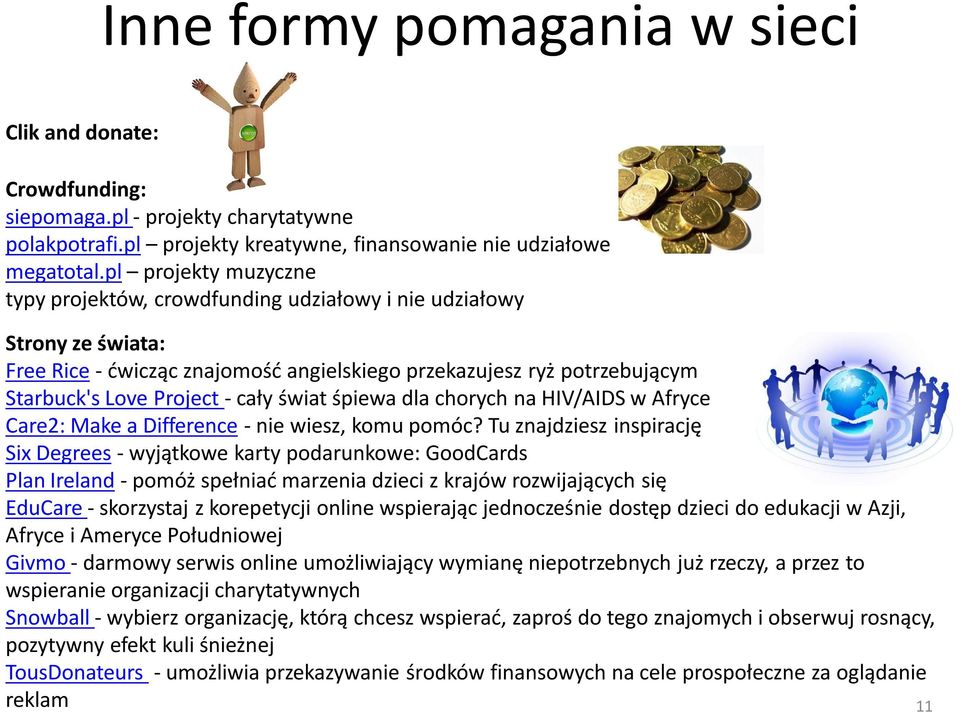 świat śpiewa dla chorych na HIV/AIDS w Afryce Care2: Make a Difference - nie wiesz, komu pomóc?