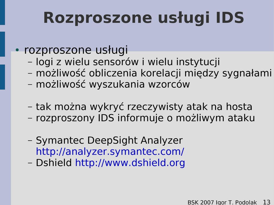 instytucji możliwość obliczenia korelacji między sygnałami możliwość wyszukania wzorców