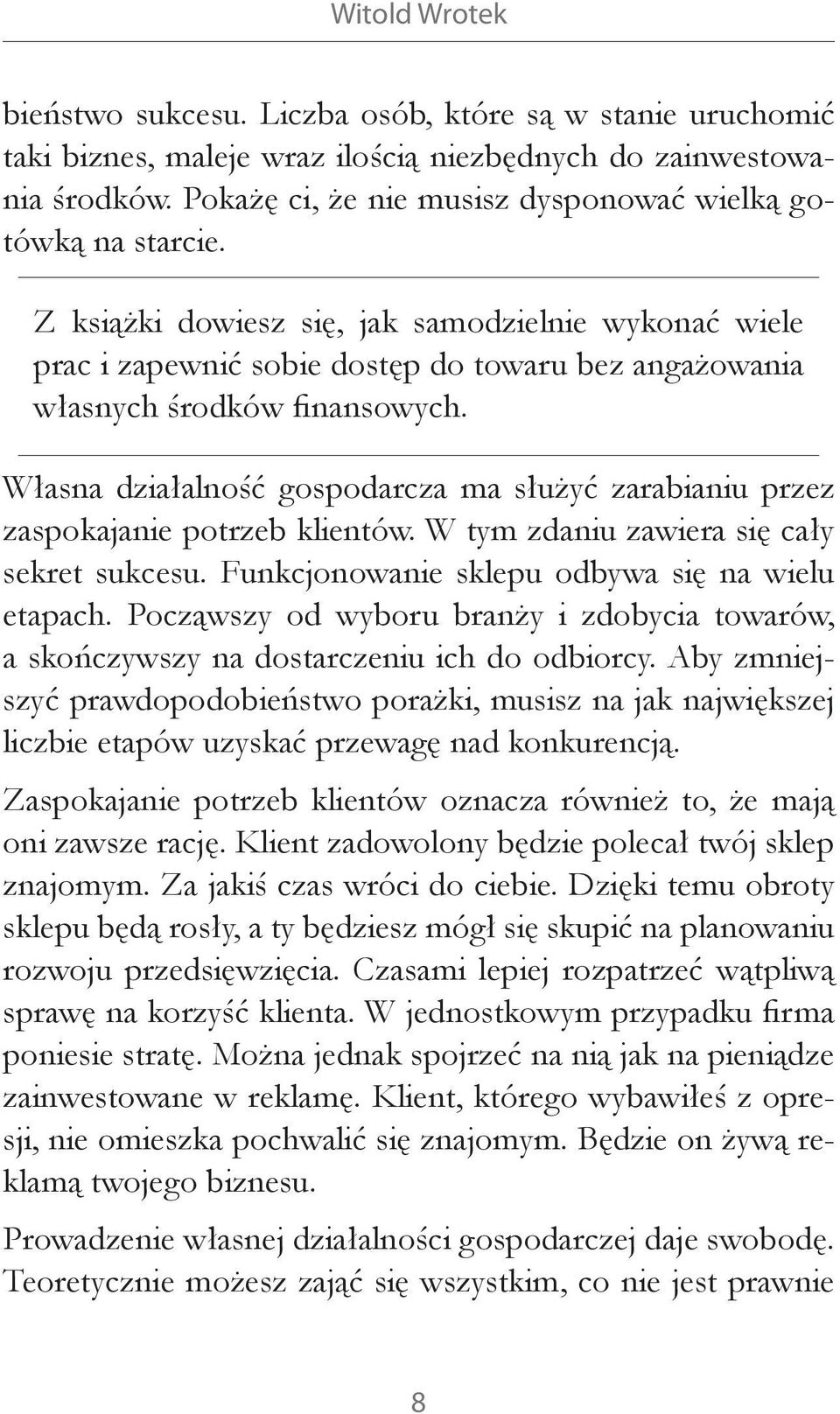 Z książki dowiesz się, jak samodzielnie wykonać wiele prac i zapewnić sobie dostęp do towaru bez angażowania własnych środków finansowych.