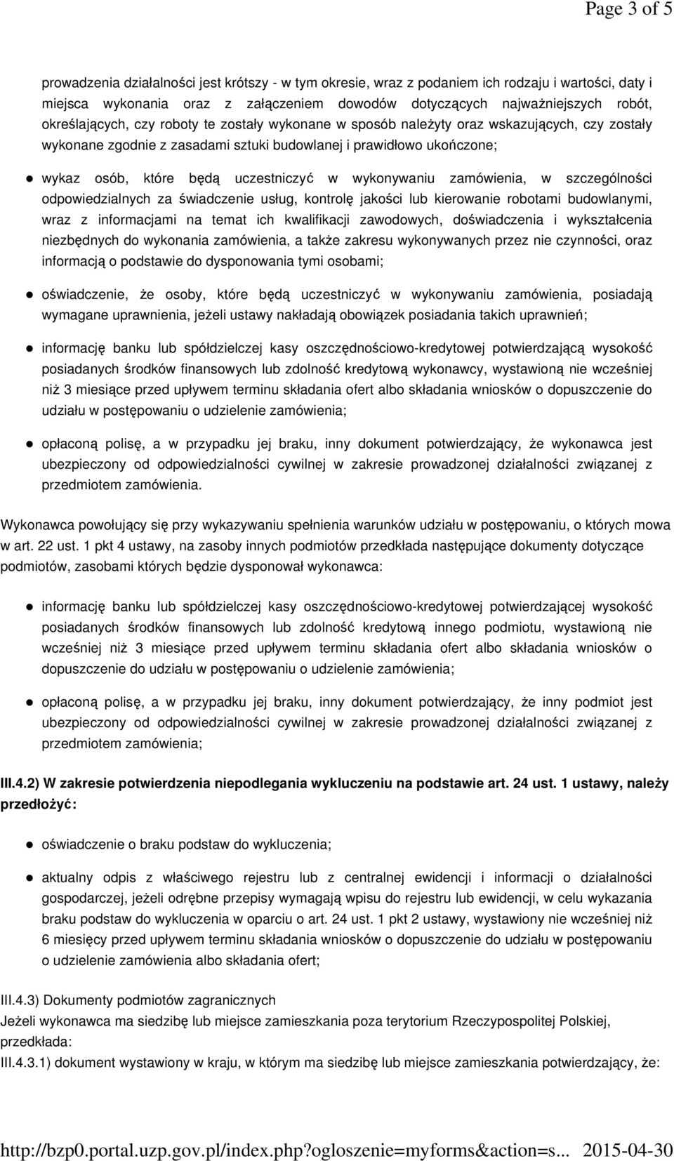 uczestniczyć w wykonywaniu zamówienia, w szczególności odpowiedzialnych za świadczenie usług, kontrolę jakości lub kierowanie robotami budowlanymi, wraz z informacjami na temat ich kwalifikacji