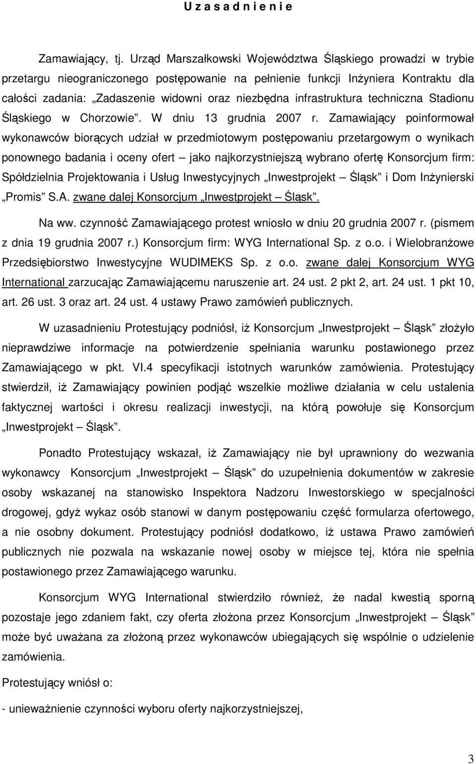 infrastruktura techniczna Stadionu Śląskiego w Chorzowie. W dniu 13 grudnia 2007 r.