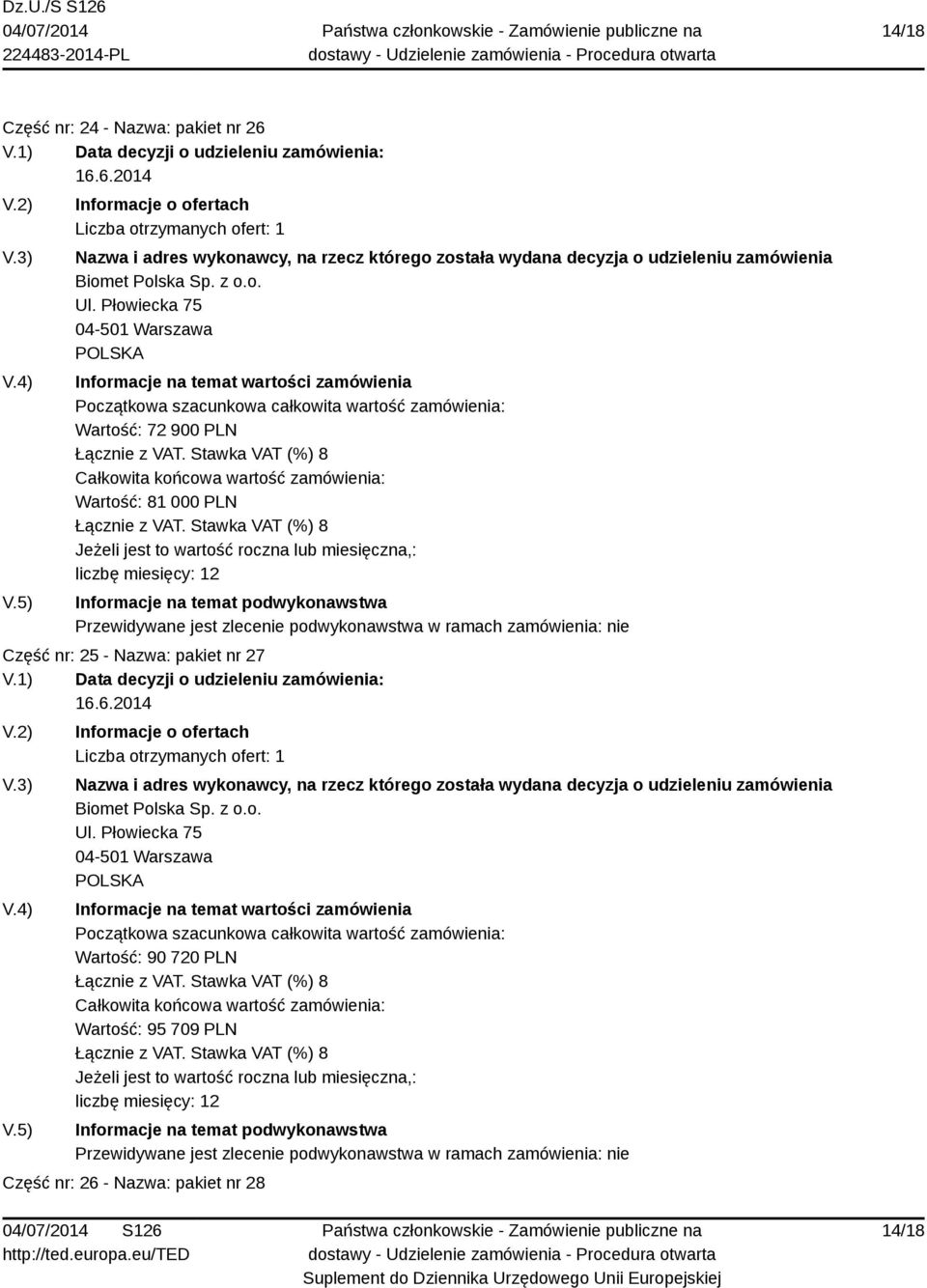 nr: 25 - Nazwa: pakiet nr 27 Biomet Polska Sp. z o.o. Ul.