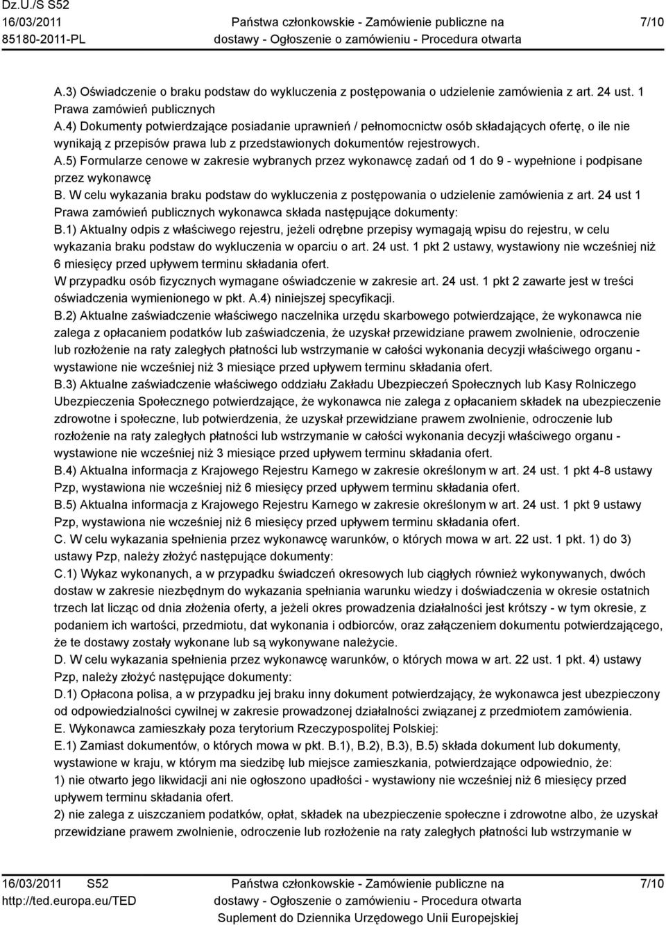 5) Formularze cenowe w zakresie wybranych przez wykonawcę zadań od 1 do 9 - wypełnione i podpisane przez wykonawcę B.