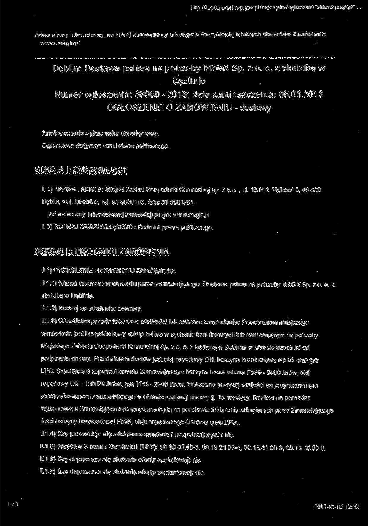 htą>://bzp0.portal.uzp.gov.pl/index.php?ogloszenie^show&pozycja^ Adres strony internatowej, na której Zamawiający udostępnia Specyfikację Istotnych Warunków Zamówienia: www.mzgk.