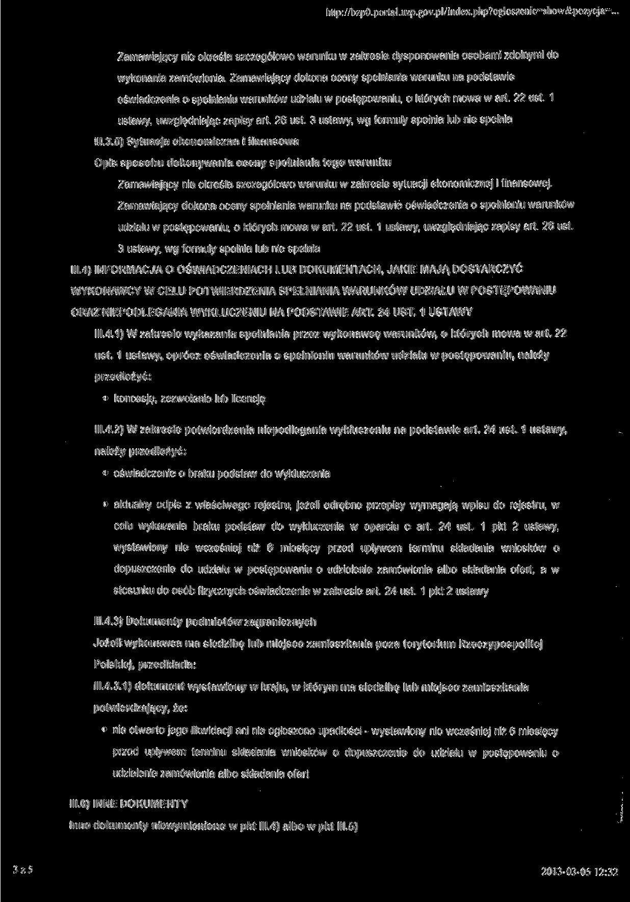 http://bzpo.portal.uzp.gov.pl itklex.php?o loszenie=show&pozycja-... Zamawiający nie określa szczegółowo warunku w zakresie dysponowania osobami zdolnymi do wykonania zamówienia.