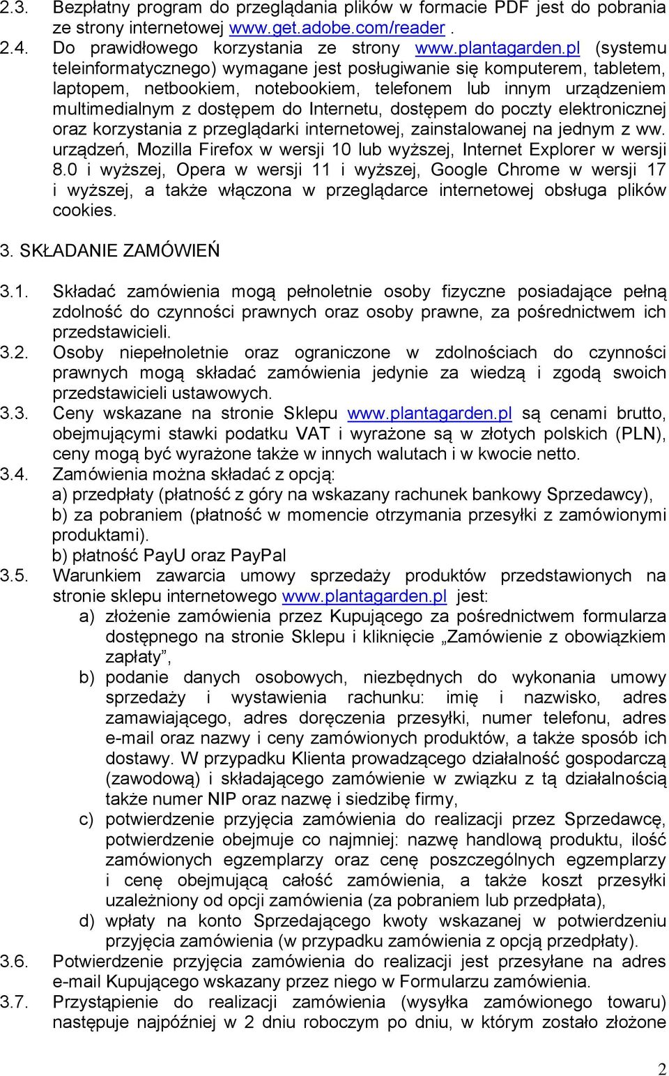 dostępem do poczty elektronicznej oraz korzystania z przeglądarki internetowej, zainstalowanej na jednym z ww. urządzeń, Mozilla Firefox w wersji 10 lub wyższej, Internet Explorer w wersji 8.