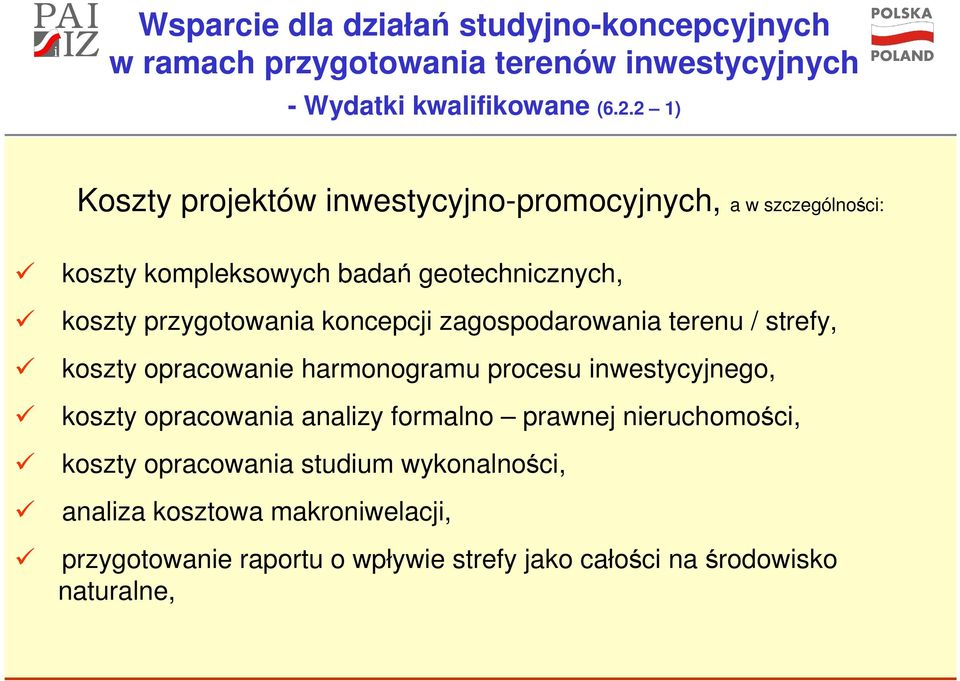 koncepcji zagospodarowania terenu / strefy, koszty opracowanie harmonogramu procesu inwestycyjnego, koszty opracowania analizy formalno