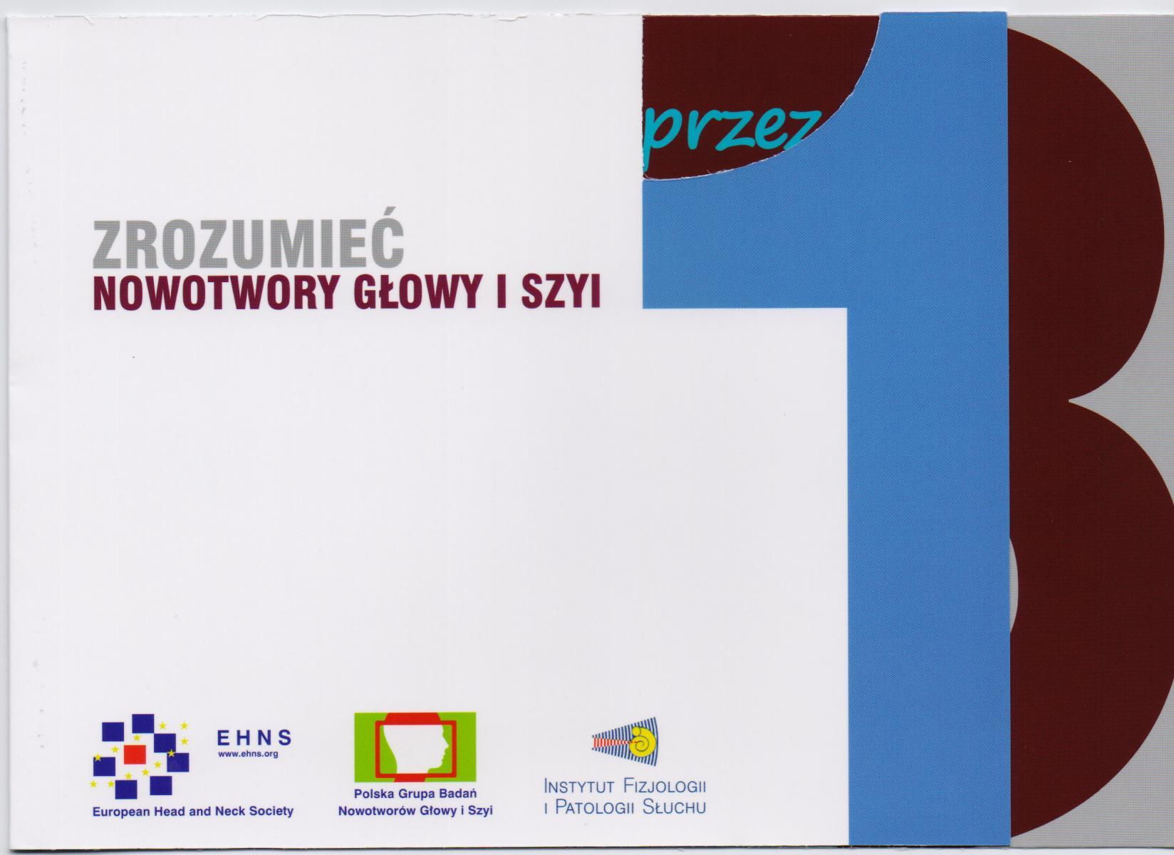 Organizacyjne zręby tego programu zostały opracowane przez prof. dr. hab. n. med. Wojciecha Golusińskiego.