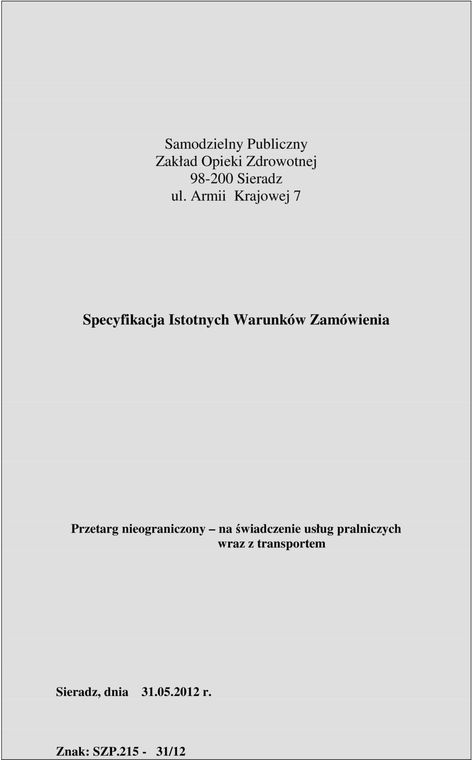 Zamówienia Przetarg nieograniczony na świadczenie usług