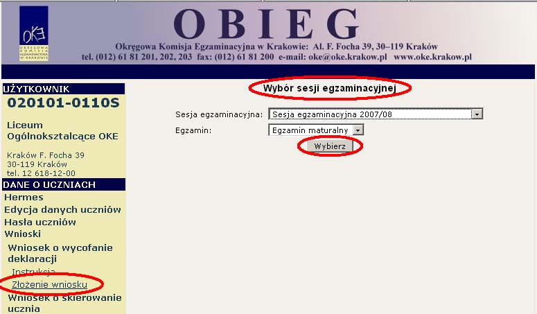 11.2. Po 15 lutego 2008 roku zmian należy dokonać w systemie OBIEG, wydrukować wniosek i podpisany oraz opieczętowany wydruk wniosku o wycofanie deklaracji należy wysłać do OKE.