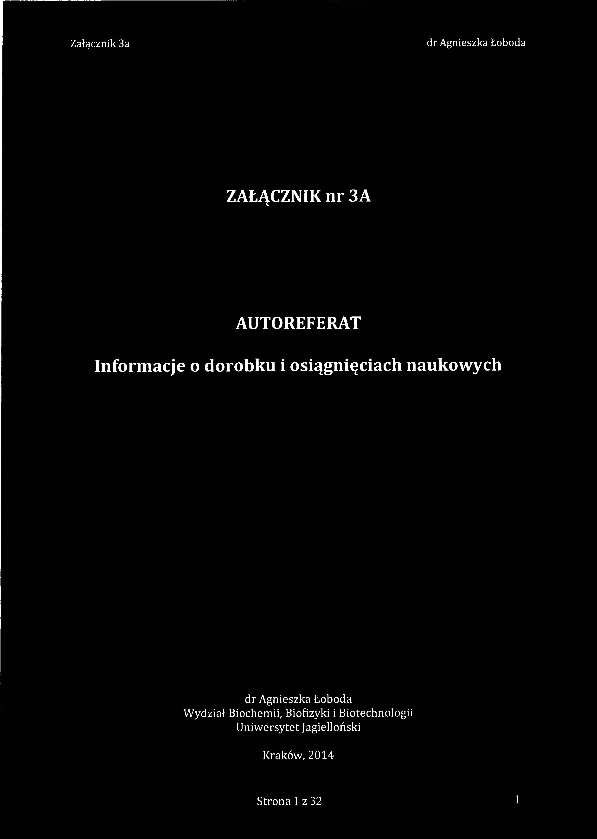 ZAŁĄCZNIK nr 3A AUTOREFERAT Informacje o dorobku i osiągnięciach naukowych Wydział