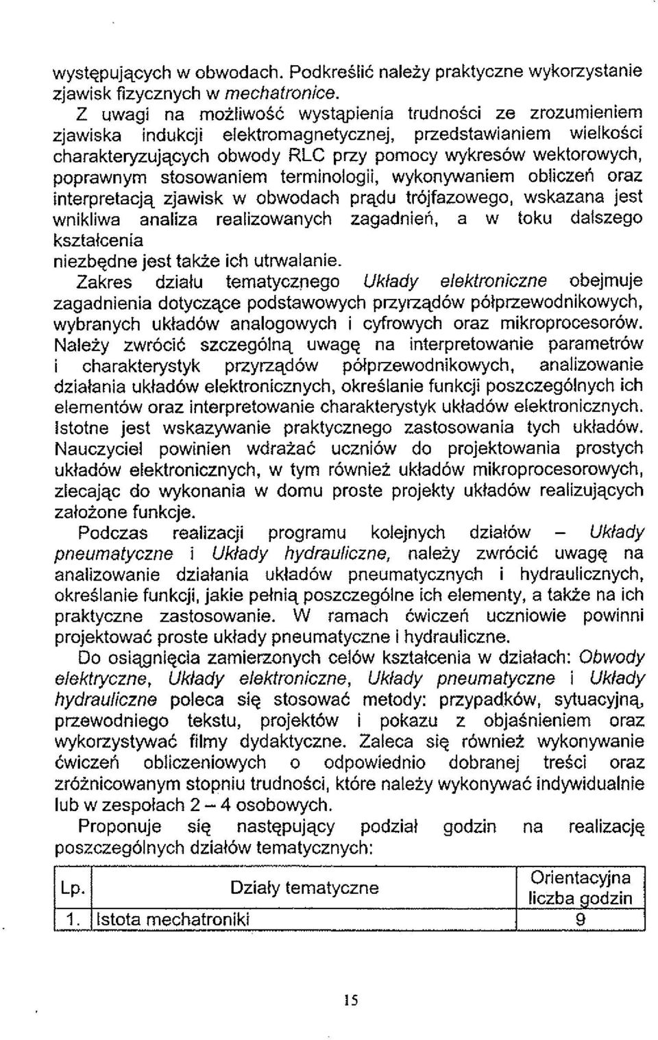 terminologii, wykonywaniem obliczeri oraz interpretacjq zjawisk w obwodach prqdu trojfazowego, wskazana jest wnikliwa analiza realizowanych zagadnieri, a w toku dalszego ksztalcenia niezbgdne jest