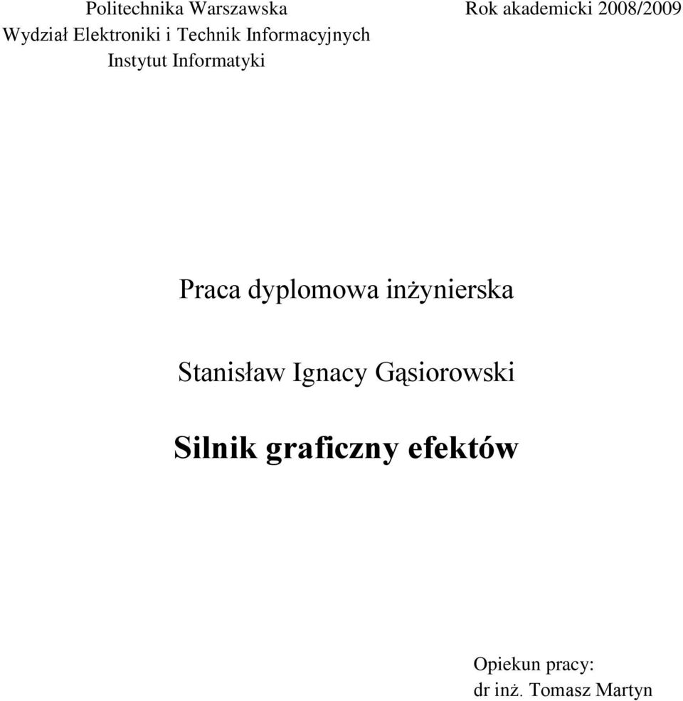2008/2009 Praca dyplomowa inżynierska Stanisław Ignacy