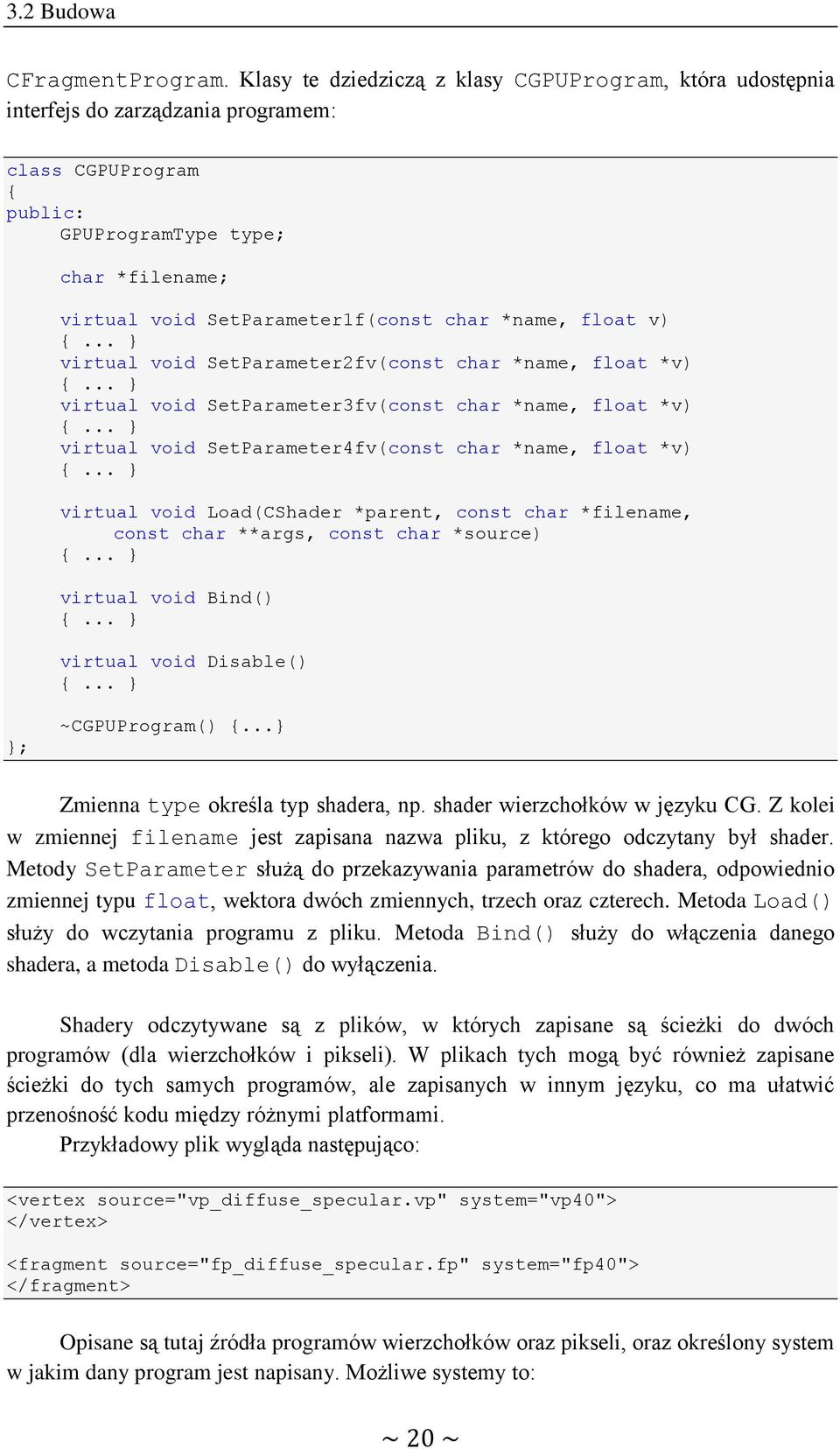 *name, float v)... } virtual void SetParameter2fv(const char *name, float *v)... } virtual void SetParameter3fv(const char *name, float *v)... } virtual void SetParameter4fv(const char *name, float *v).