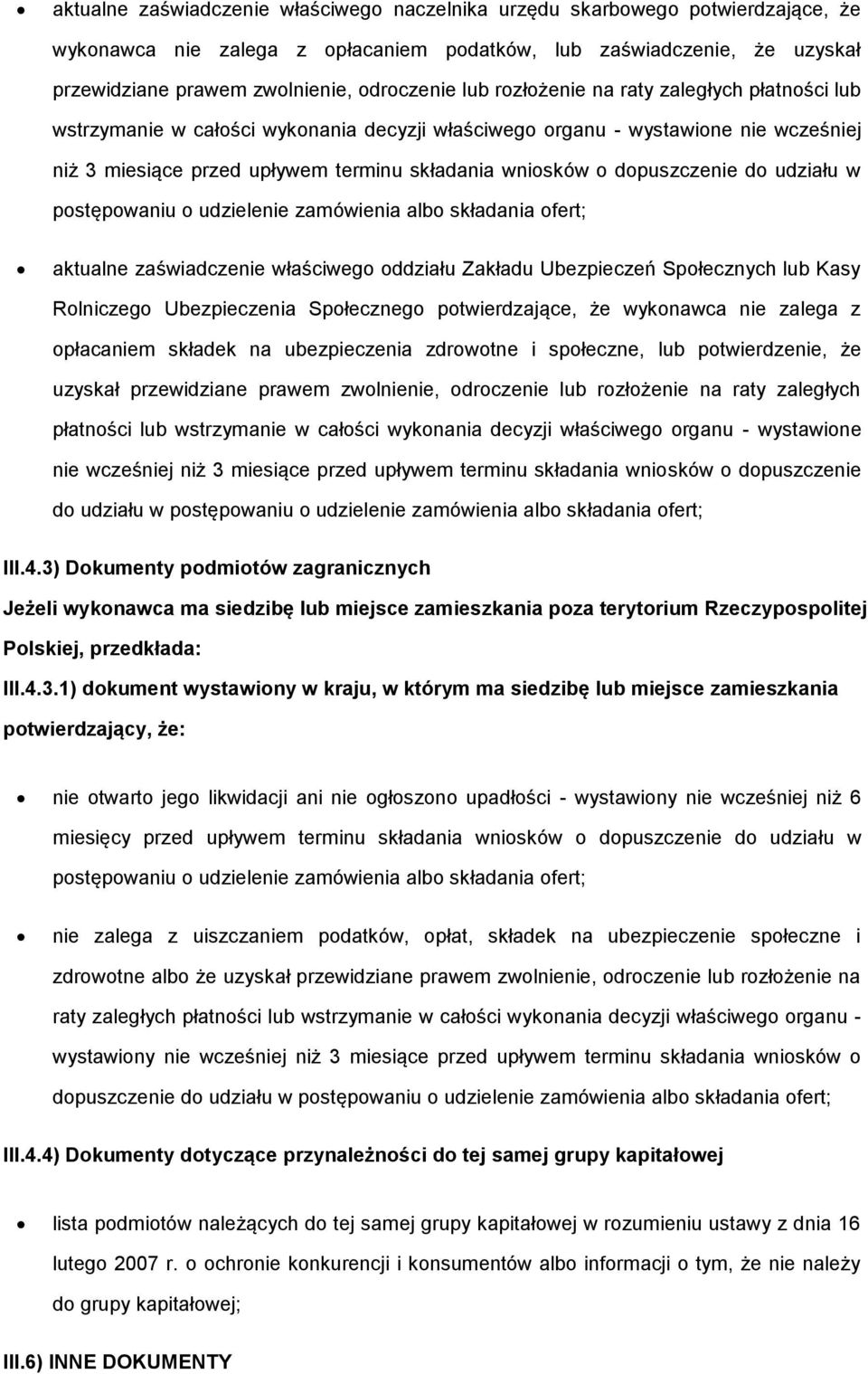 dopuszczenie do udziału w postępowaniu o udzielenie zamówienia albo składania ofert; aktualne zaświadczenie właściwego oddziału Zakładu Ubezpieczeń Społecznych lub Kasy Rolniczego Ubezpieczenia