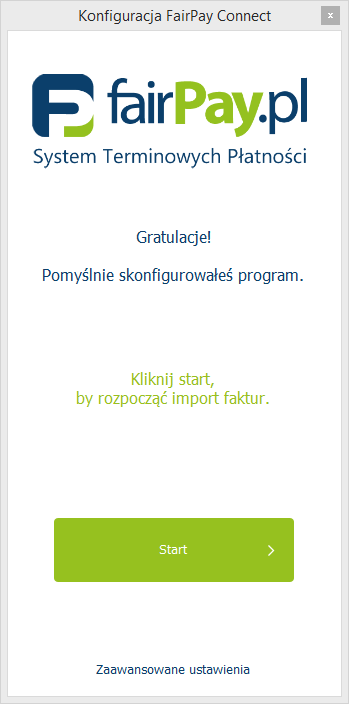 3.7 Uruchom aplikacje. Gdy klikniesz przycisk Start program FairPay Connect codziennie będzie sprawdzał czy wystawiłeś faktury przelewowe i przekaże je do Systemu Terminowych Płatności FairPay.