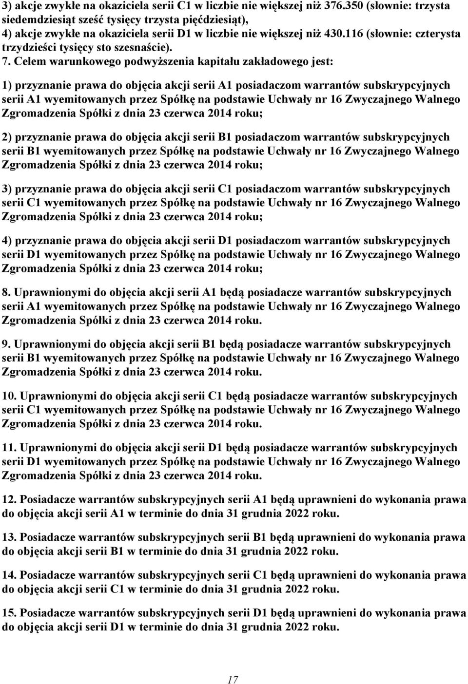 116 (słownie: czterysta trzydzieści tysięcy sto szesnaście). 7.