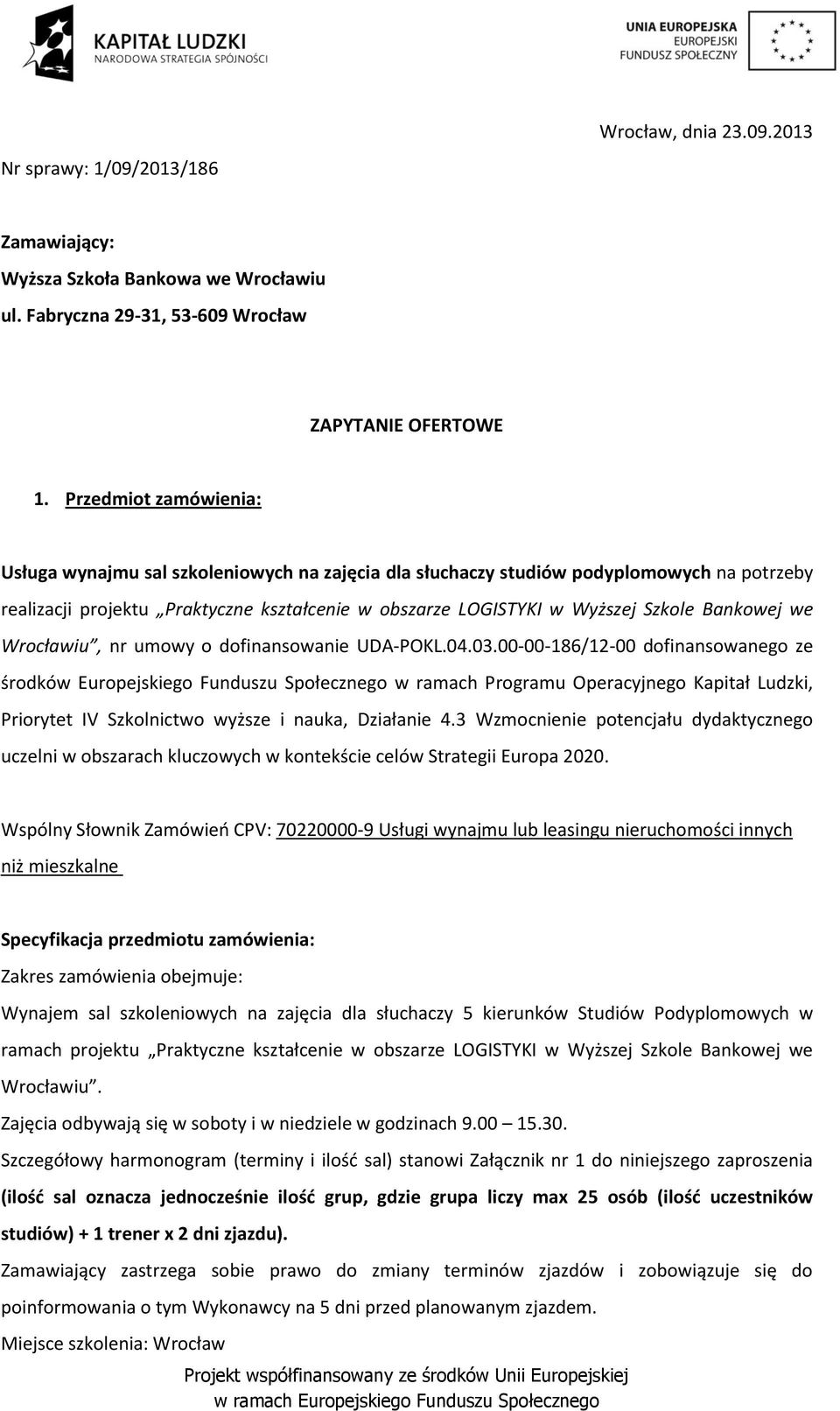 Bankowej we Wrocławiu, nr umowy o dofinansowanie UDA-POKL.04.03.