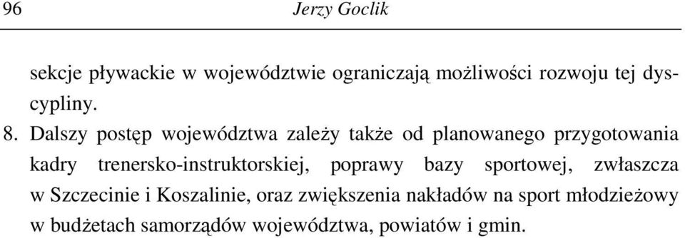 Dalszy postęp województwa zależy także od planowanego przygotowania kadry