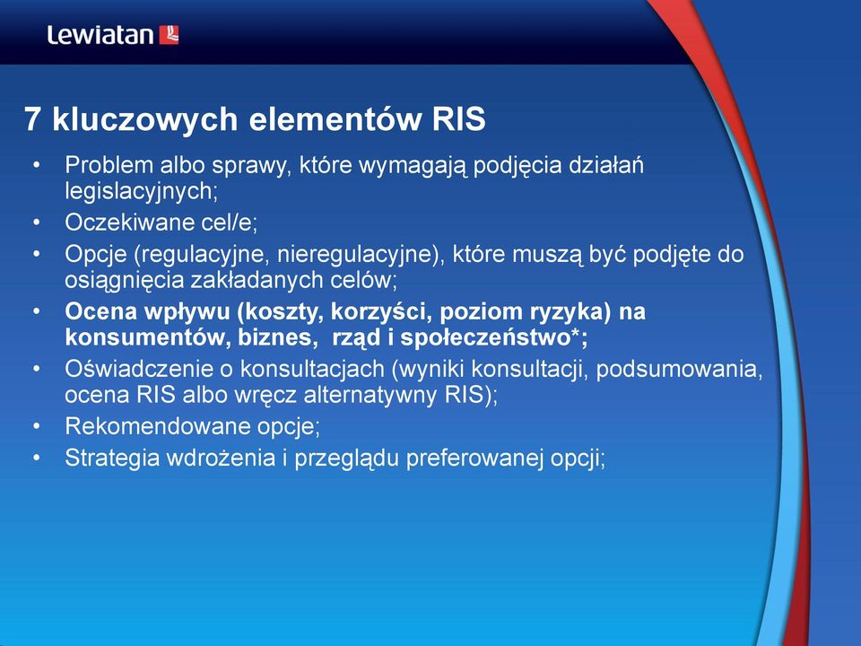 korzyści, poziom ryzyka) na konsumentów, biznes, rząd i społeczeństwo*; Oświadczenie o konsultacjach (wyniki