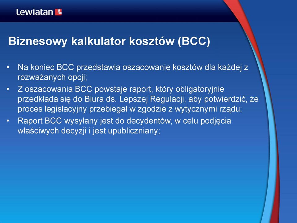 ds. Lepszej Regulacji, aby potwierdzić, że proces legislacyjny przebiegał w zgodzie z wytycznymi