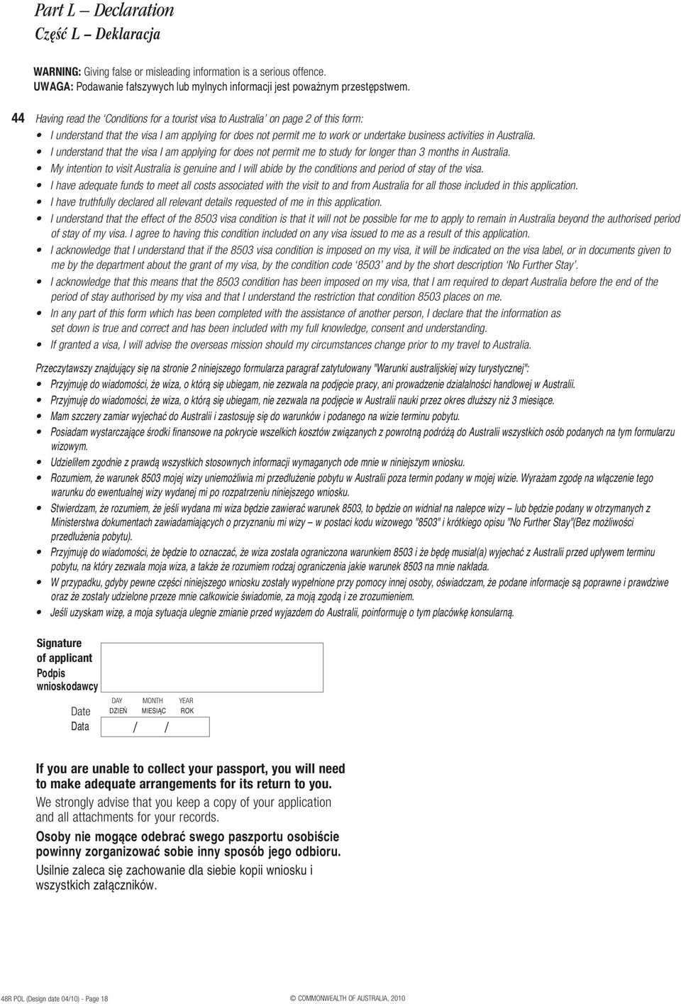 Australia. I understand that the visa I am applying for does not permit me to study for longer than 3 months in Australia.