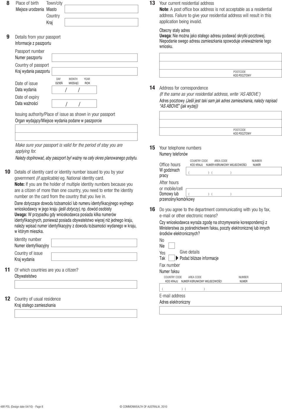 9 Details from your passport Informacje z paszportu Passport number Numer paszportu Country of passport Kraj wydania paszportu Date of issue Data wydania Date of expiry Data wa noêci 14 Obecny sta y