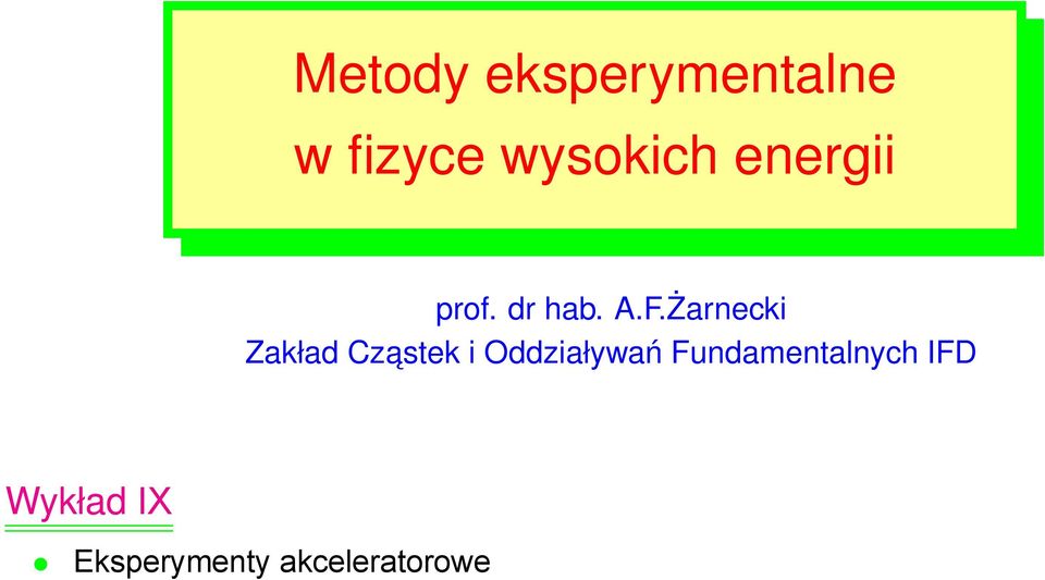 Żarnecki Zakład Czastek i Oddziaływań