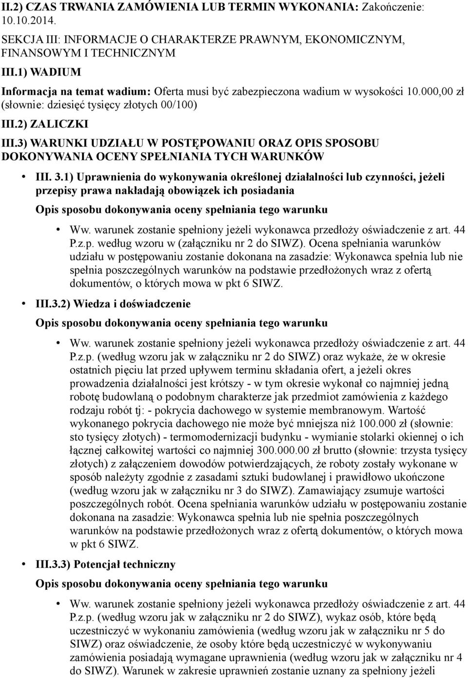 3) WARUNKI UDZIAŁU W POSTĘPOWANIU ORAZ OPIS SPOSOBU DOKONYWANIA OCENY SPEŁNIANIA TYCH WARUNKÓW III. 3.