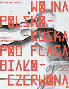 Spektakl: Wojna polsko-ruska pod flagą biało-czerwoną 04-10-2015, godz. 19.00 Duża Scena Teatru im. W. Bogusławskiego, Pl.